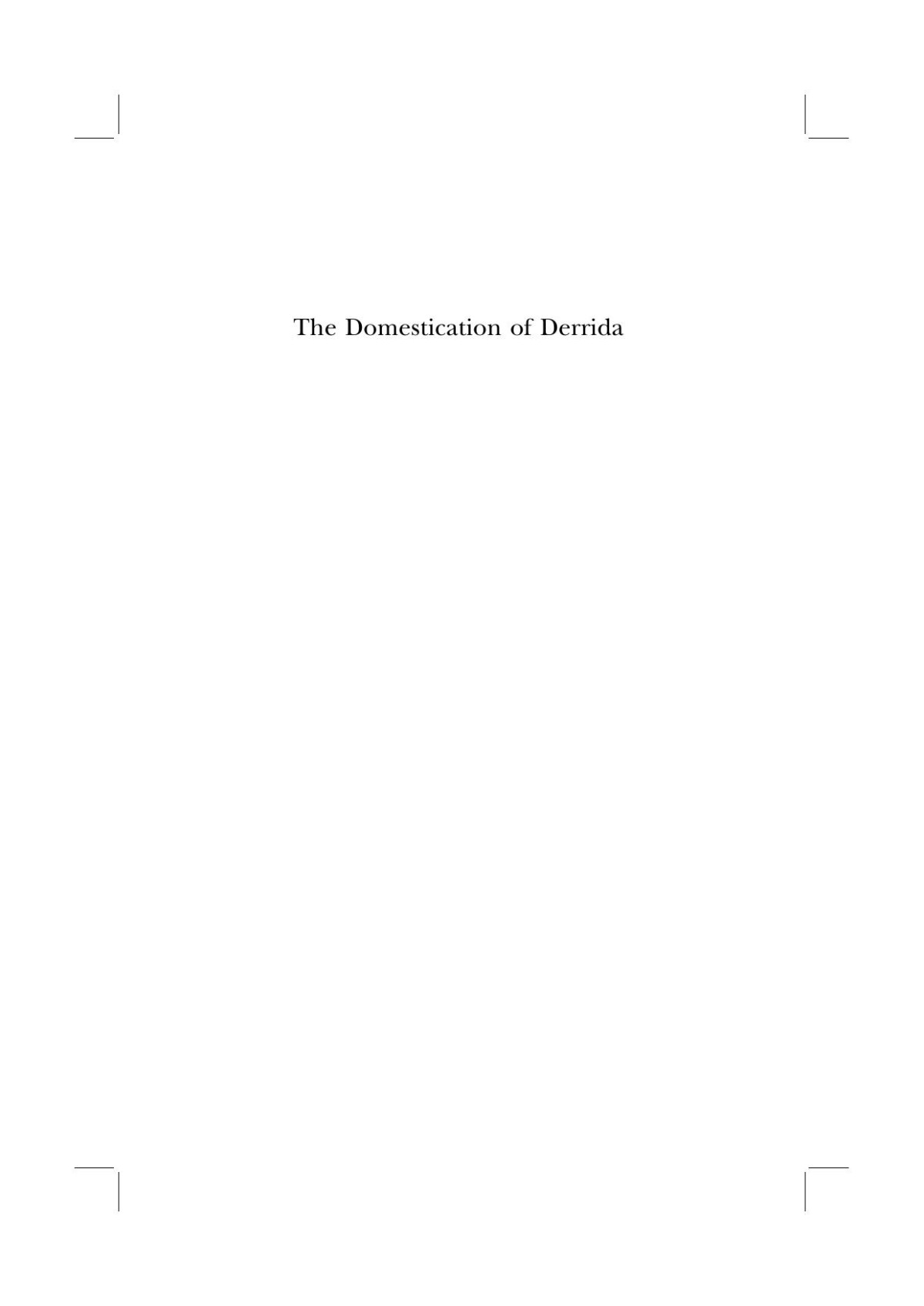 The Domestication Of Derrida Rorty Pragmatism And Deconstruction Lorenzo Fabbri Fabbri