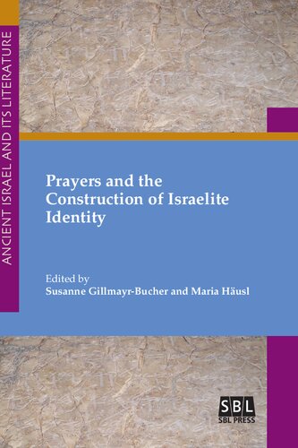 Prayers And The Construction Of Israelite Identity Susanne Gillmayrbucher Maria Husl Gillmayrbucher