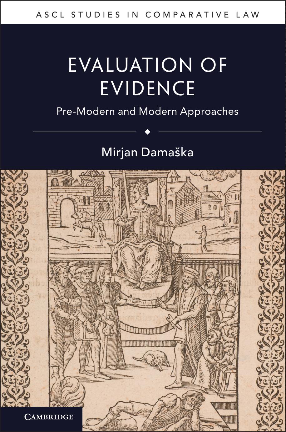 Evaluation Of Evidence Premodern And Modern Approaches Mirjan Damaka Damaka