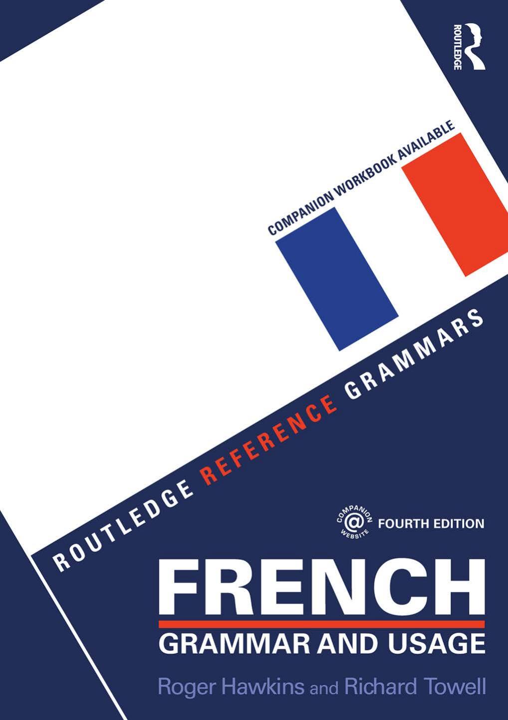 French Grammar And Usage Roger D Hawkins Richard Towell Hawkins