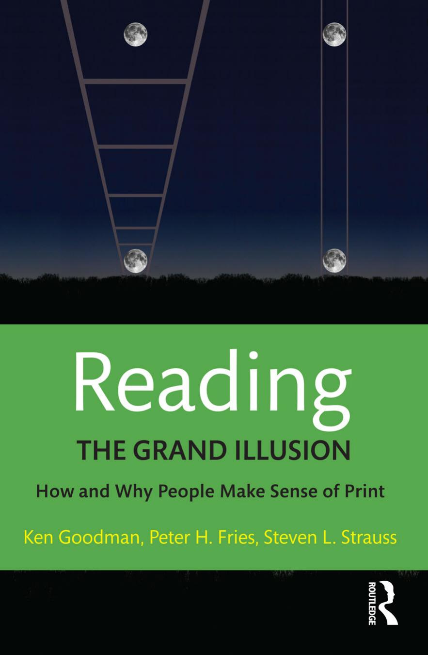 Reading The Grand Illusion How And Why People Make Sense Of Print Kenneth Goodman Peter H Fries Steven L Strauss Goodman