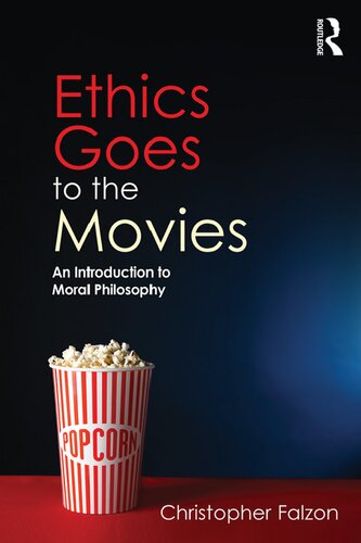 Ethics Goes To The Movies An Introduction To Moral Philosophy Christopher Falzon Falzon
