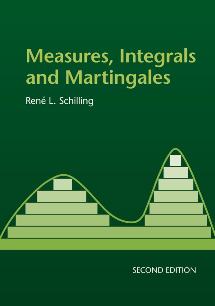 Measures Integrals And Martingales Second Edition 2nd Edition Ren L Schilling