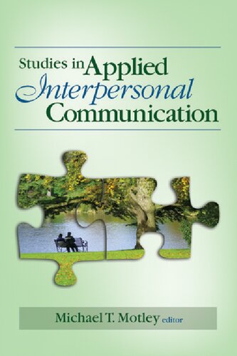 Studies In Applied Interpersonal Communication Michael T Motley Motley