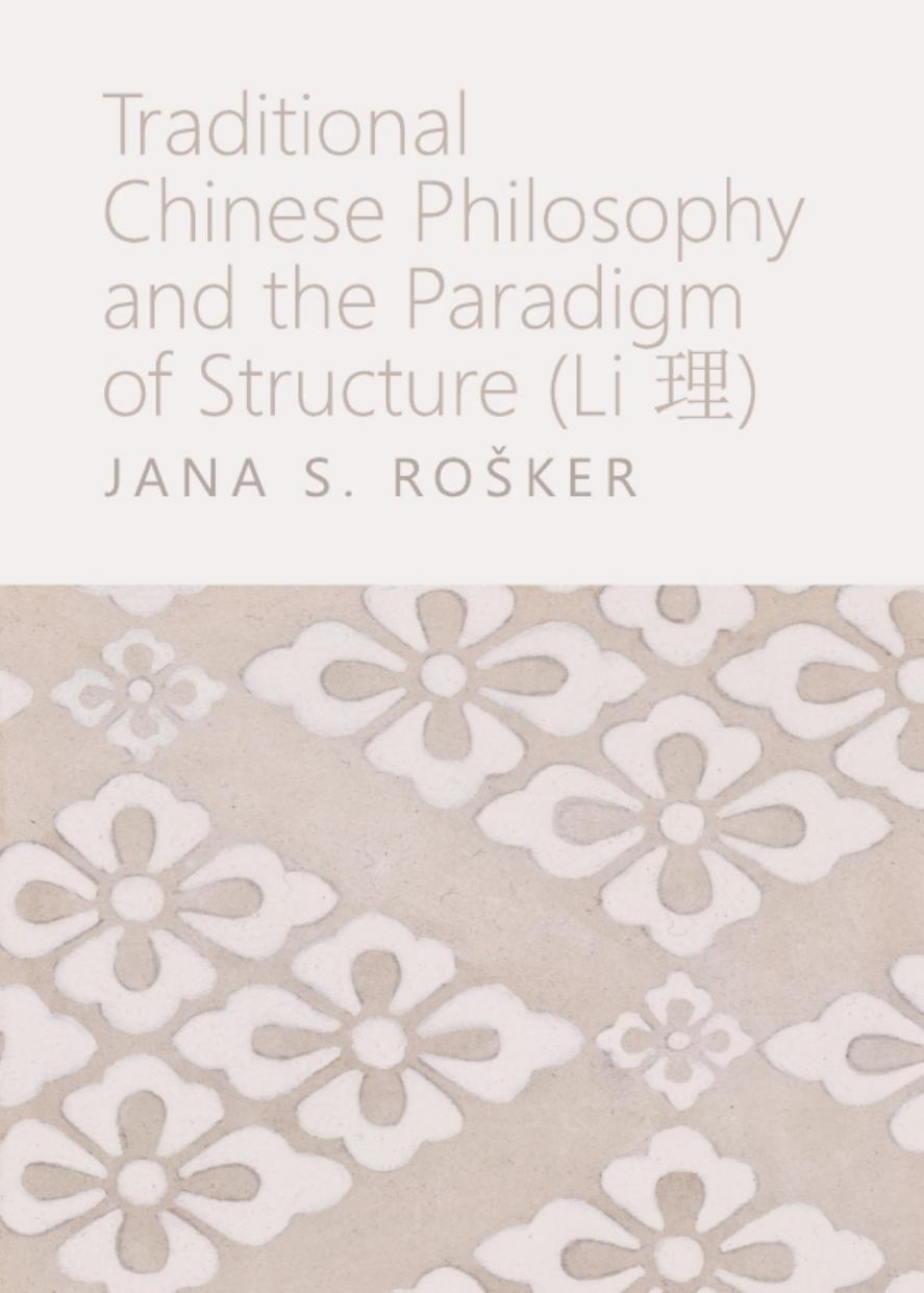 Traditional Chinese Philsophy And The Paradigm Of Structure Lili Jana Roker Roker