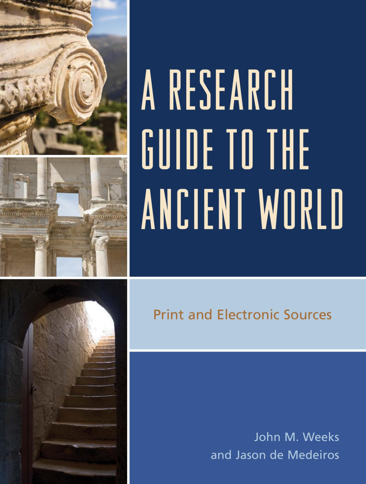 A Research Guide To The Ancient World Print And Electronic Sources John M Weeks Jason De Medeiros Weeks