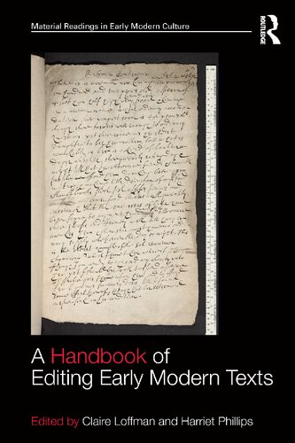 A Handbook Of Editing Early Modern Texts Claire Loffman Harriet Phillips Loffman
