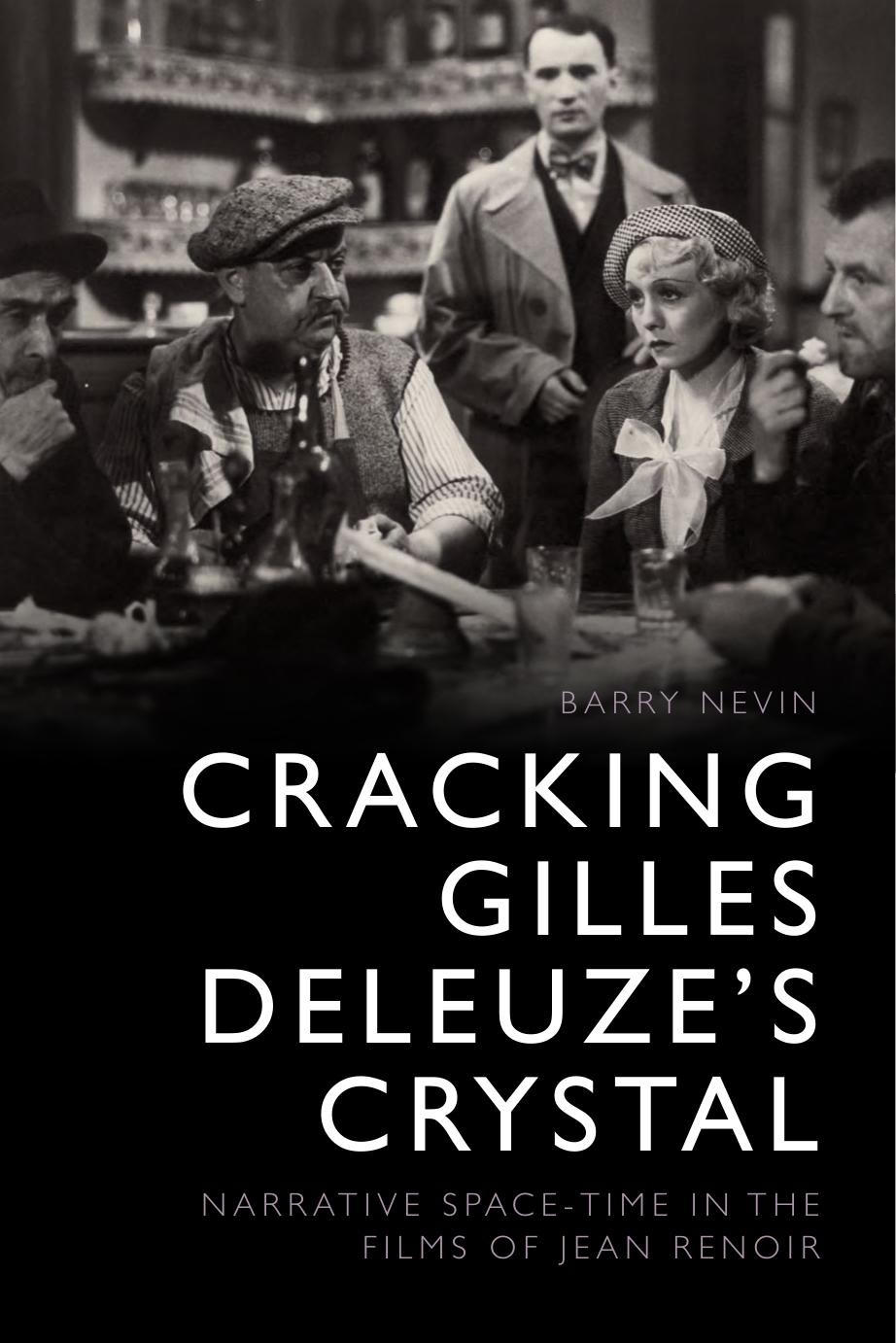 Cracking Gilles Deleuzes Crystal Narrative Spacetime In The Films Of Jean Renoir Barry Nevin