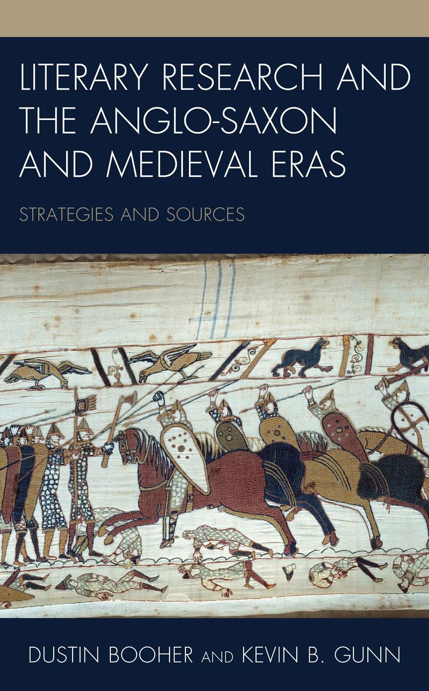Literary Research And The Anglosaxon And Medieval Eras Strategies And Sources Dustin Booher Kevin B Gunn Booher