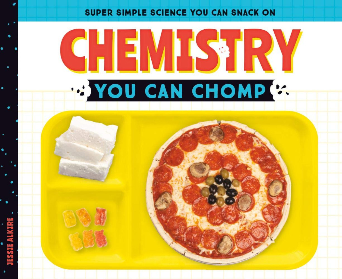 Chemistry You Can Chomp Jessie Alkire Alkire Jessie