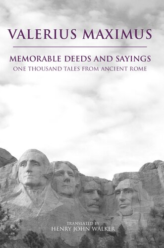 Memorable Deeds And Sayings One Thousand Tales From Ancient Rome Valerius Maximus Maximus