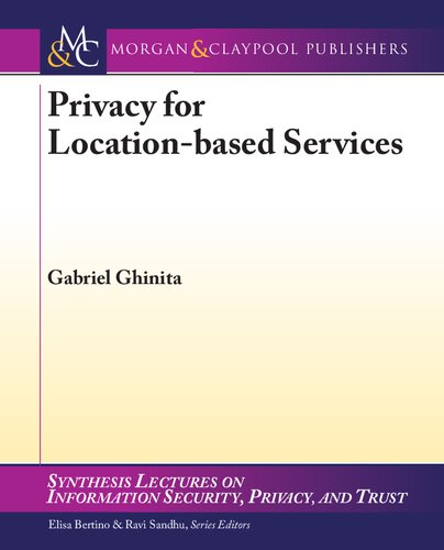 Privacy For Locationbased Services Gabriel Ghinita Ghinita