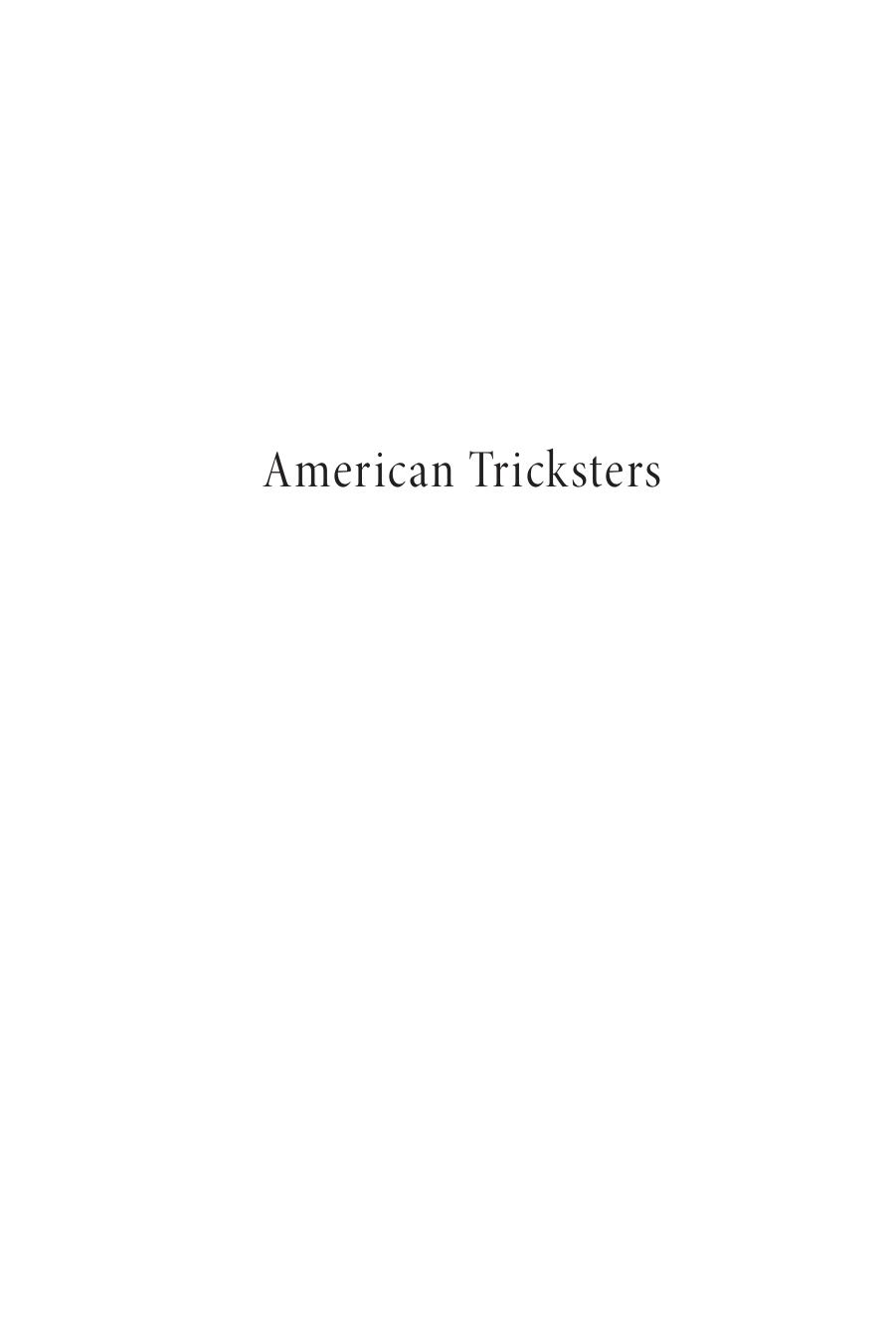 American Tricksters Thoughts On The Shadow Side Of A Cultures Psyche William J Jackson