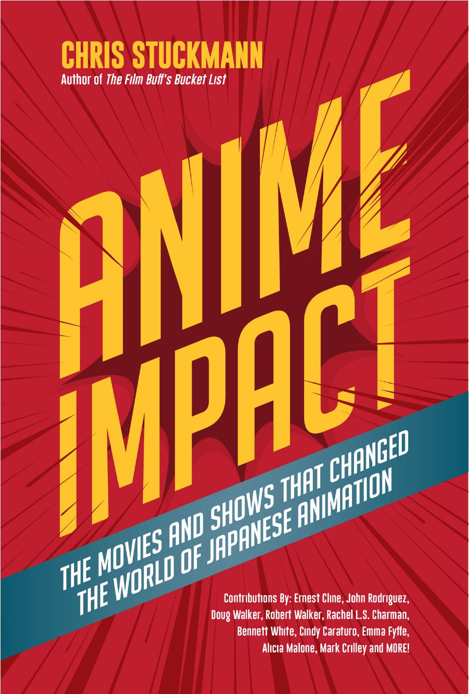 Anime Impact The Movies And Shows That Changed The World Of Japanese Animation Chris Stuckmann Stuckmann