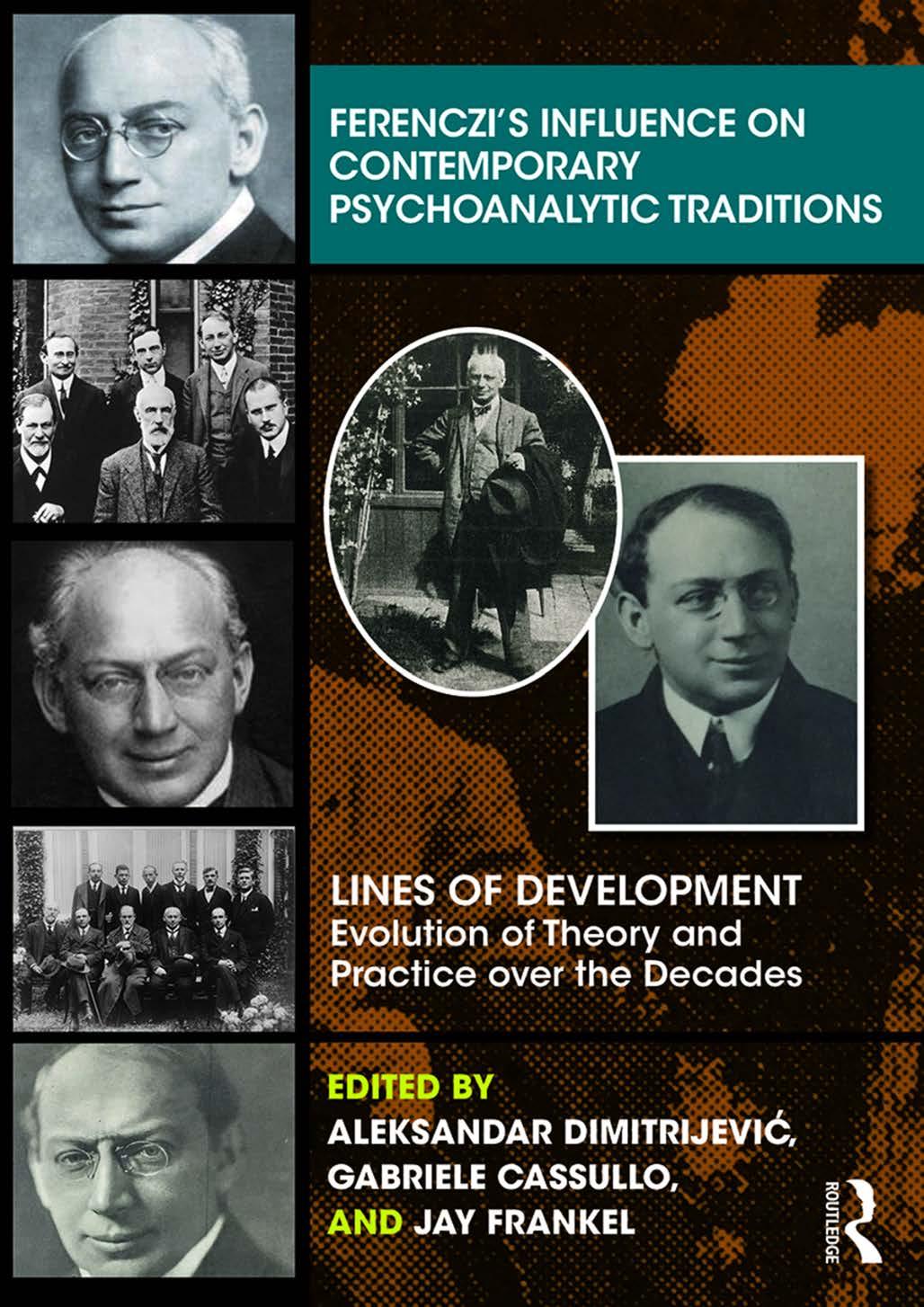 Ferenczis Influence On Contemporary Psychoanalytic Traditions Lines Of Developmentevolution Of Theory And Practice Over The Decades Aleksandar Dimitrijevic Gabriele Cassulo Jay Frankel Dimitrijevic