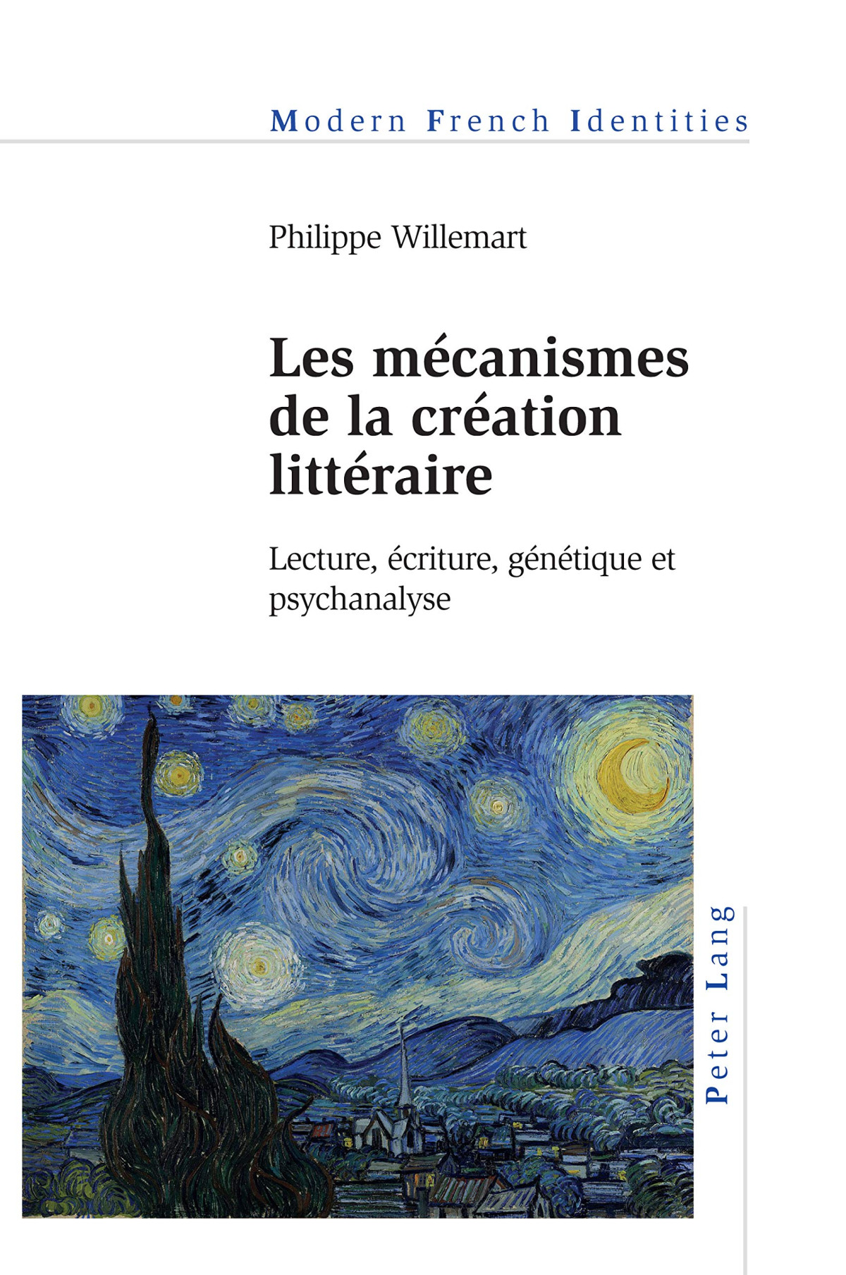 Les Mcanismes De La Cration Littraire Lecture Criture Gntique Et Psychanalyse Philippe Willemart Willemart