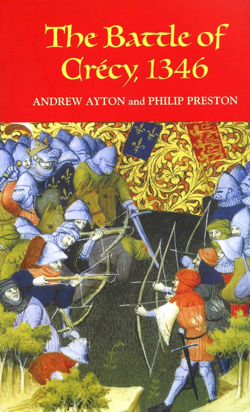 The Battle Of Crcy 1346 Andrew Ayton Philip Preston