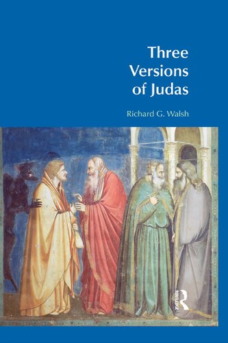 Three Versions Of Judas Richard G Walsh Walsh Richard G