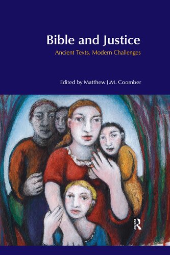 Bible And Justice Ancient Texts Modern Challenges Matthew J M Coomber Coomber
