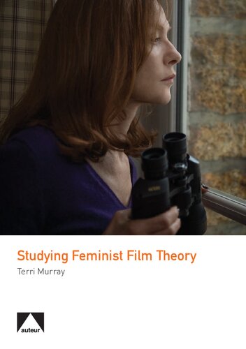 Studying Feminist Film Theory Terri Murray Murray Terri