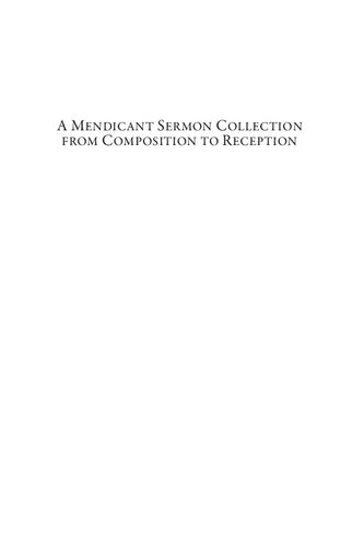 A Mendicant Sermon Collection From Composition To Reception The Novum Opus Dominicale Of John Waldeby Oesa Akae Yuichi Yuichi