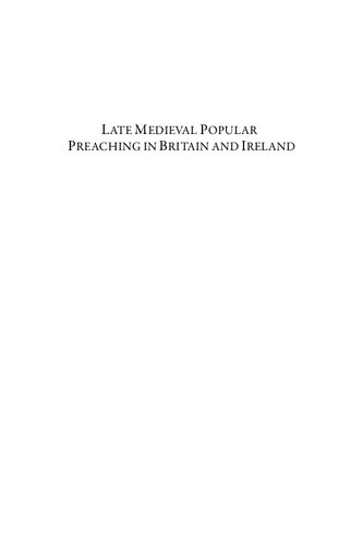 Late Medieval Popular Preaching In Britain And Ireland Texts Studies And Interpretations Alan John Fletcher Fletcher