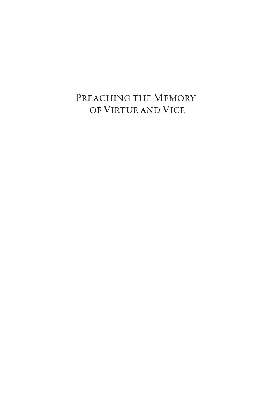 Preaching The Memory Of Virtue And Vice Memory Images And Preaching In The Late Middle Ages Kimberly A Rivers Rivers