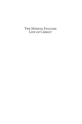 The Middle English Life Of Christ Academic Discourse Translation And Vernacular Theology Ian Johnson Johnson