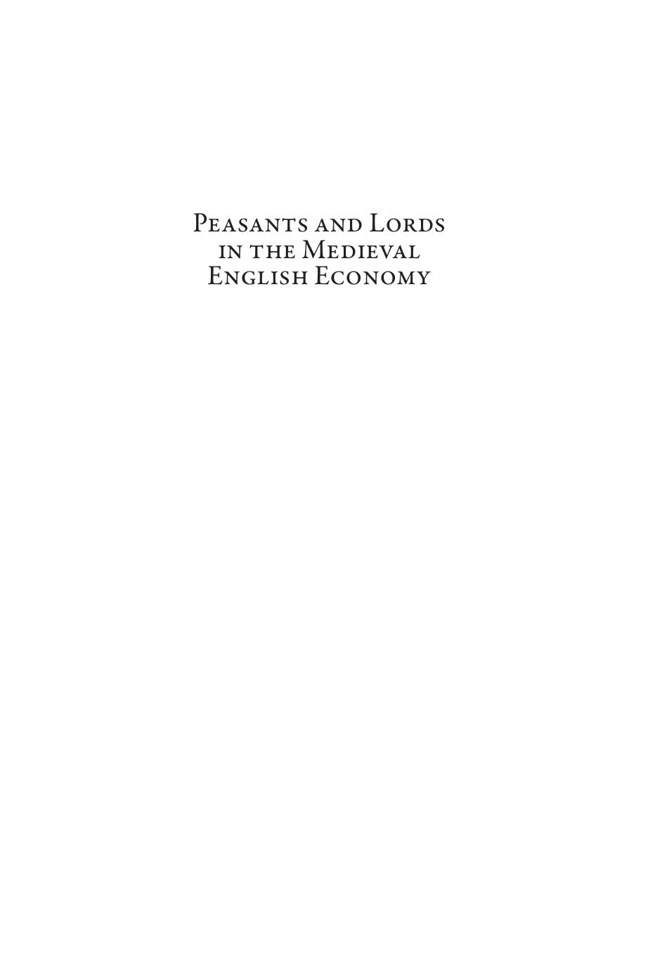 Peasants And Lords In The Medieval English Economy Essays In Honour Of Bruce M S Campbell Maryanne Kowaleski John Langdon Phillipp R Schofield Kowaleski