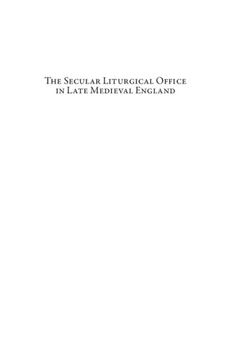 The Secular Liturgical Office In Late Medieval England Matthew Cheung Salisbury Salisbury