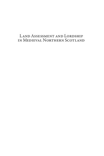 Land Assessment And Lordship In Medieval Northern Scotland Alasdair Ross Ross