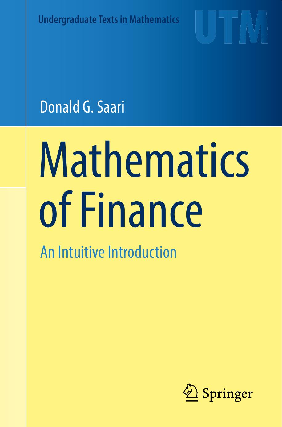 Mathematics Of Finance An Intuitive Introduction Donald G Saari Saari