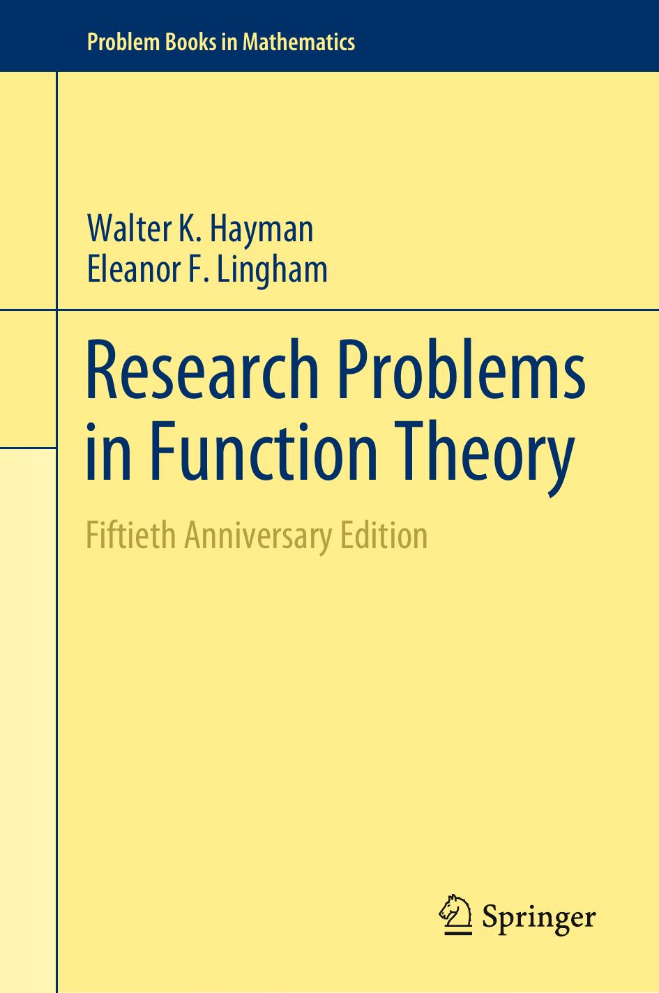 Research Problems In Function Theory Fiftieth Anniversary Edition Walter K Hayman Eleanor F Lingham Hayman