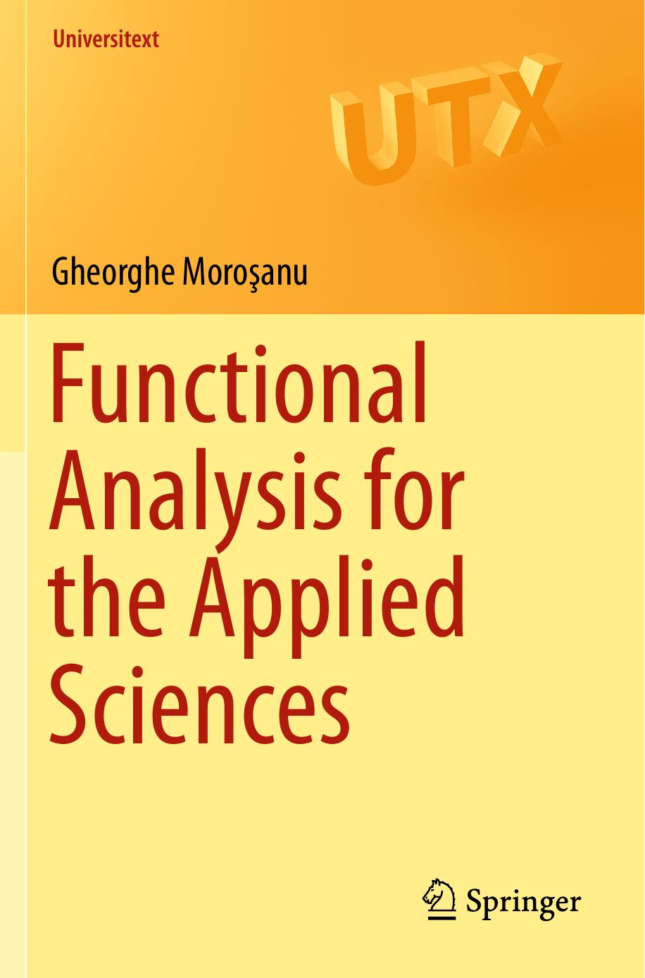 Functional Analysis For The Applied Sciences Gheorghe Moroanu Moroanu