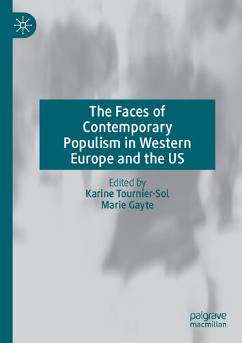 The Faces Of Contemporary Populism In Western Europe And The Us Karine Tourniersol Marie Gayte Tourniersol