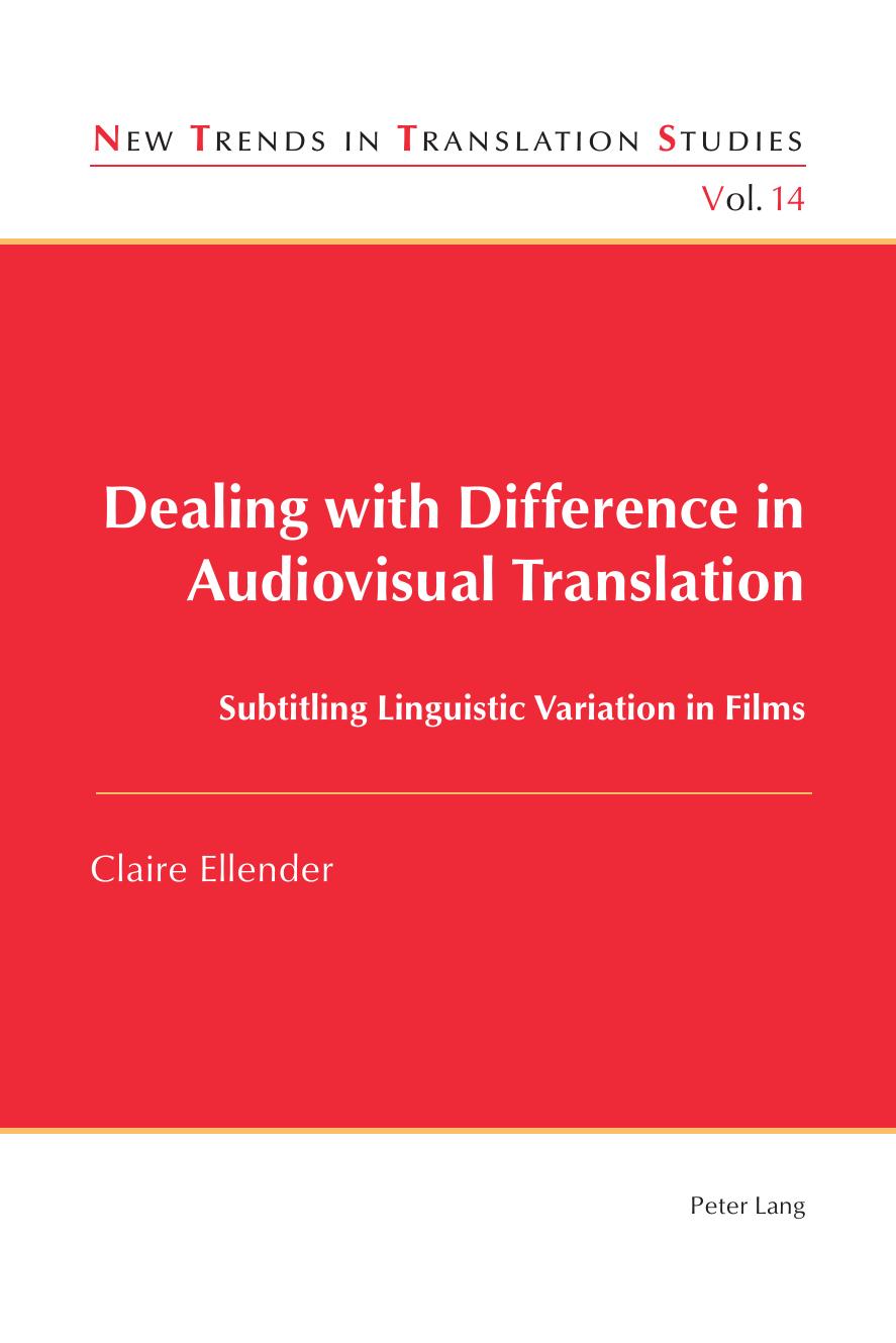 Dealing With Difference In Audiovisual Translation Subtitling Linguistic Variation In Films Claire Ellender Ellender