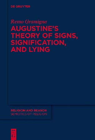 Augustines Theory Of Signs Signification And Lying Remo Gramigna Gramigna