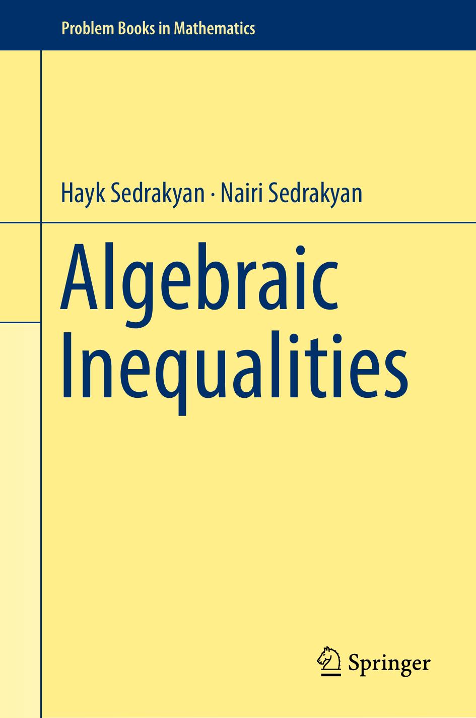 Algebraic Inequalities Hayk Sedrakyan Nairi Sedrakyan Sedrakyan