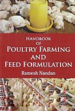 Handbook Of Poultry Farming And Feed Formulation Ramesh Nandan