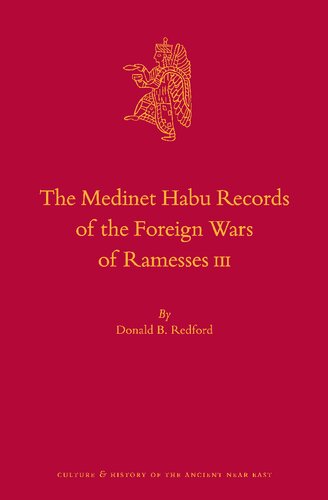 The Medinet Habu Records Of The Foreign Wars Of Ramesses Iii Donald Bruce Redford Redford