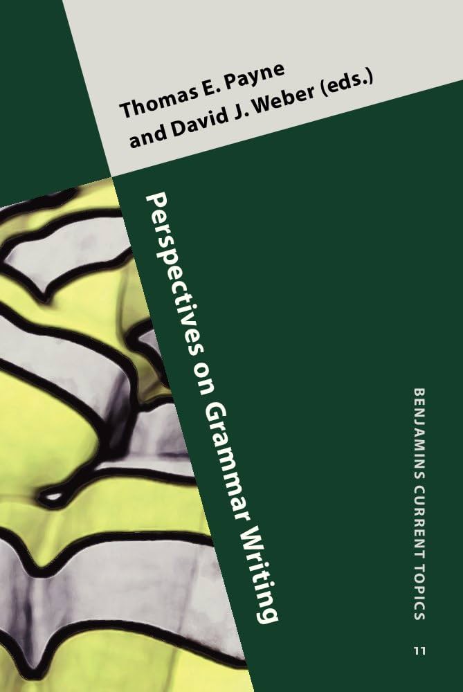 Perspectives On Grammar Writing Thomas Edward Payne David Weber Payne