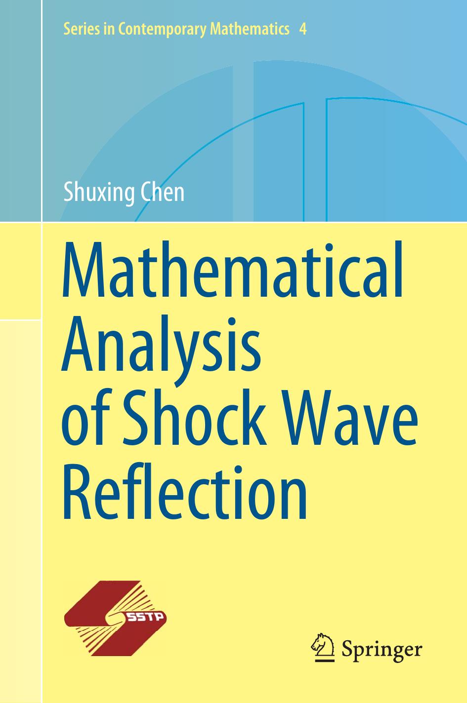 Mathematical Analysis Of Shock Wave Reflection Shuxing Chen Chen
