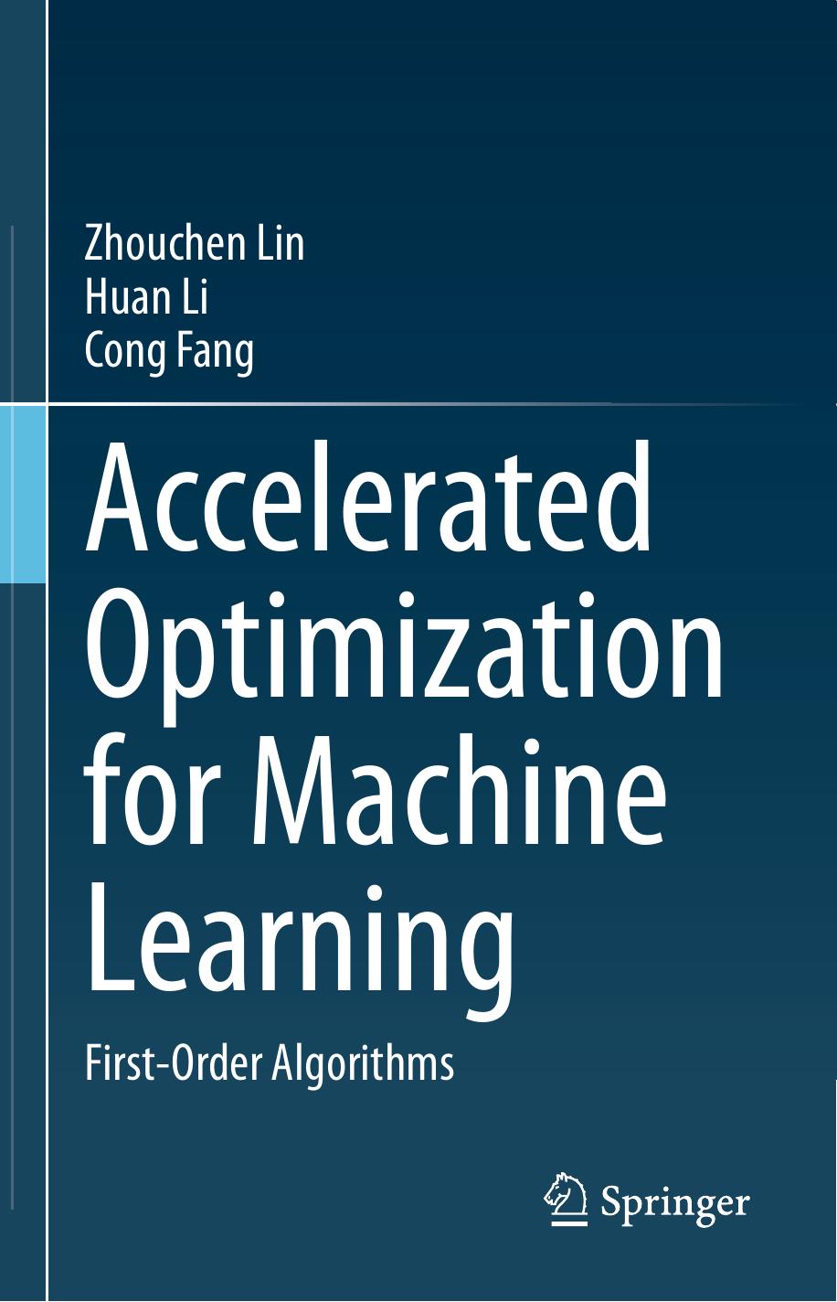 Accelerated Optimization For Machine Learning Firstorder Algorithms Zhouchen Lin Huan Li Cong Fang Lin