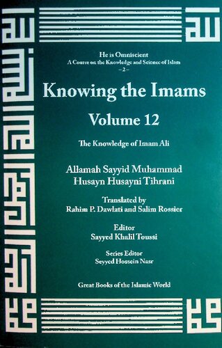 Knowledge Of The Imams Knowledge Of Imam Ali And His Judgments Part 2 Of 2 Sayyid Muhammad Husayn Husayni Tihrani