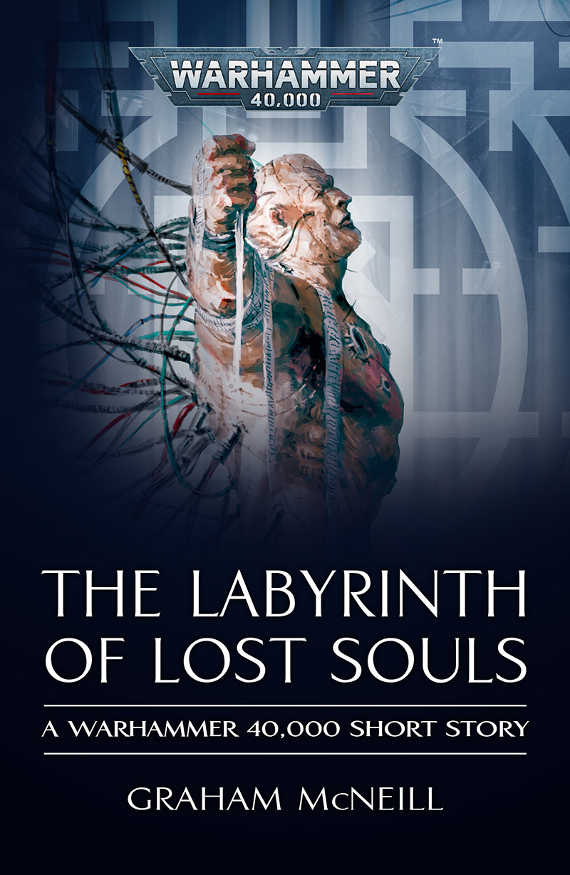 The Labyrinth Of Lost Souls Warhammer 40000 Graham Mcneill
