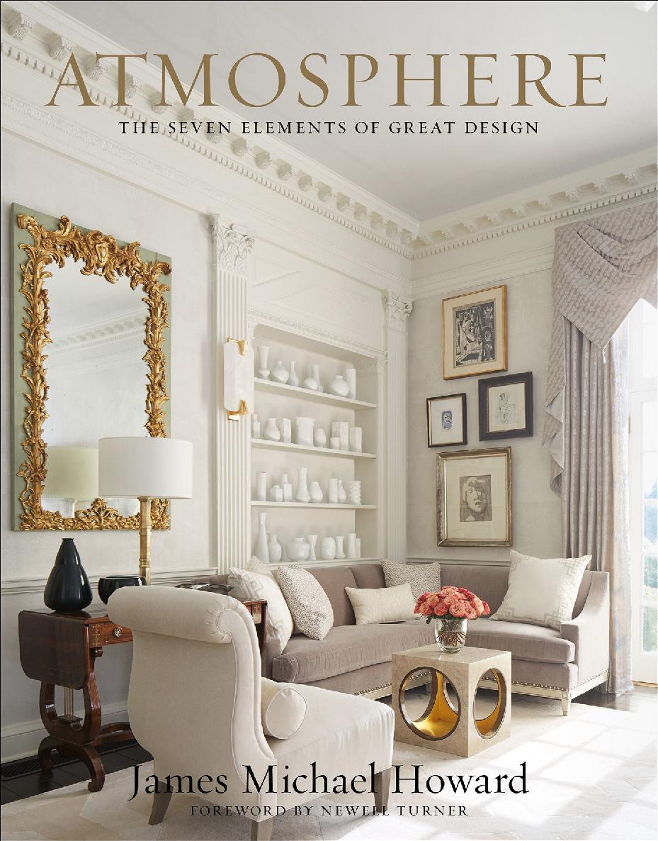 Atmosphere The Seven Elements Of Great Design James Michael Howard
