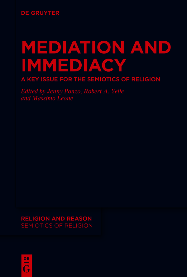 Mediation And Immediacy Jenny Ponzo Robert A Yelle Massimo Leone