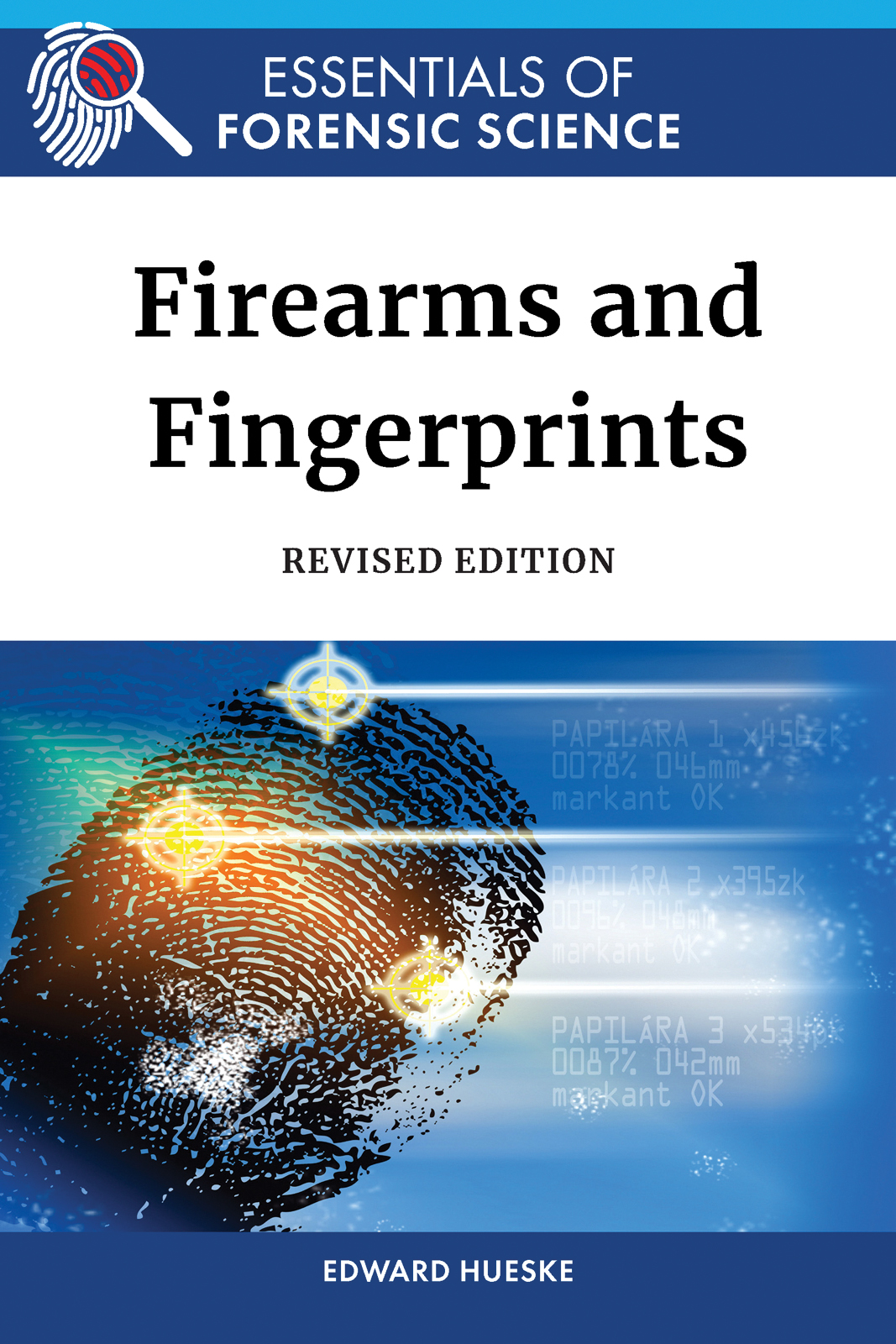Firearms And Fingerprints Revised Edition Infobase