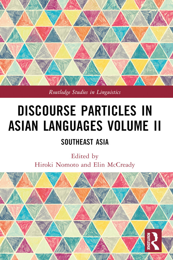 Discourse Particles In Asian Languages Volume Ii Hiroki Nomotoelin Mccready Elin Mccready