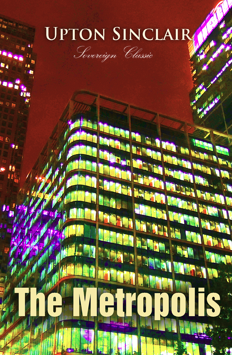 The Metropolis Upton Sinclair